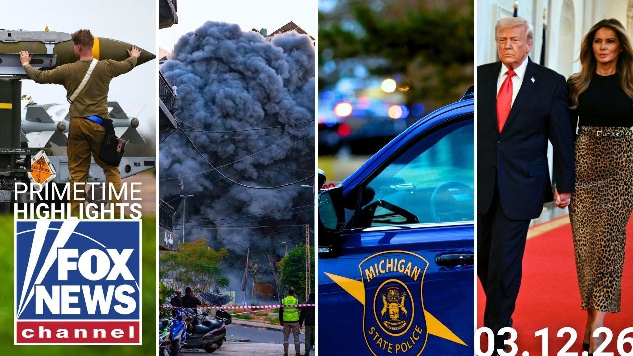 Fox News Highlights - March 12th, 2026