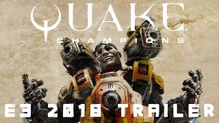 Quake Champions - E3 2018 Trailer