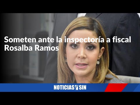 Someten ante la inspectoría a fiscal Rosalba Ramos