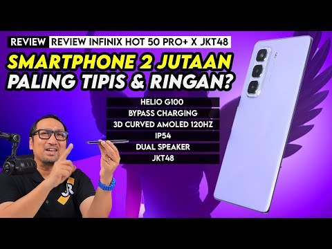 2 JUTAAN Paling Tipis dan Ringan, G100, Bypass Charging, Dual Speaker: Review Infinix Hot 50 Pro+