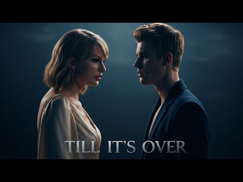 Taylor Swift & Justin Bieber – Till It’s Over (Official Music Video 2025)