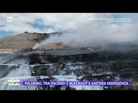 Palermo, tra incendi e blackout è ancora emergenza - Estate in diretta - 27/07/2023