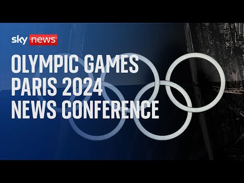 Watch live: Olympic Games Paris 2024 news conference