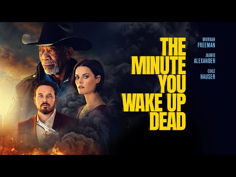 The Minute You Wake up Dead'
