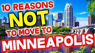 Top 10 Reasons NOT to Move to Minneapolis, Minnesota