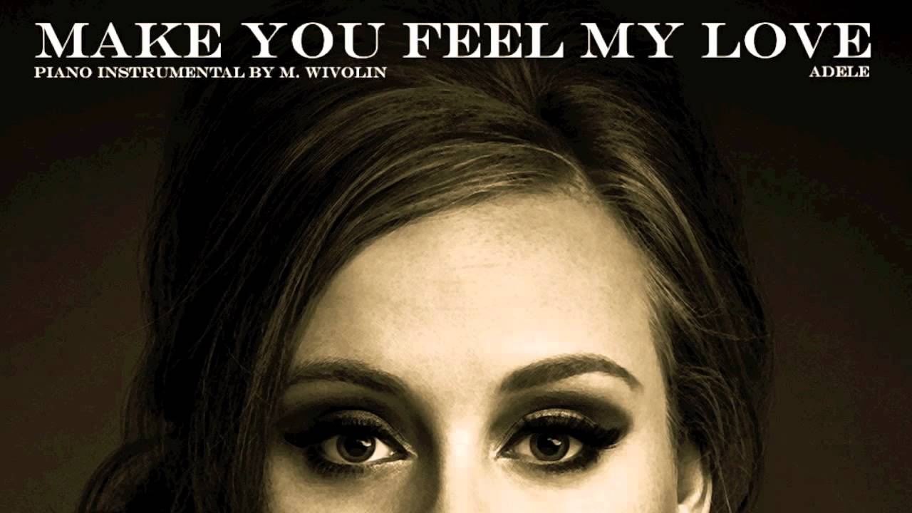 Adele - Make You Feel My Love (Piano Instrumental by M. Wivolin) - YouTube