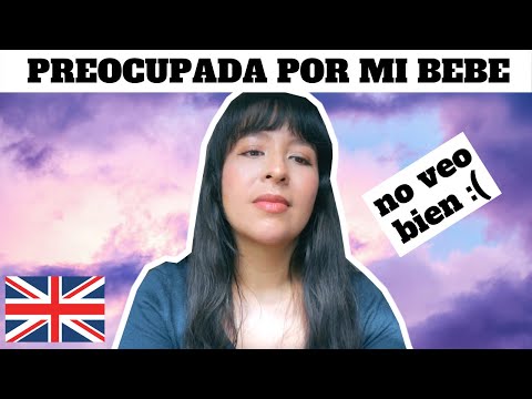 PREOCUPADA POR MI BEBE + NO PUEDO VER BIEN 😯 | MARI en LONDRES |