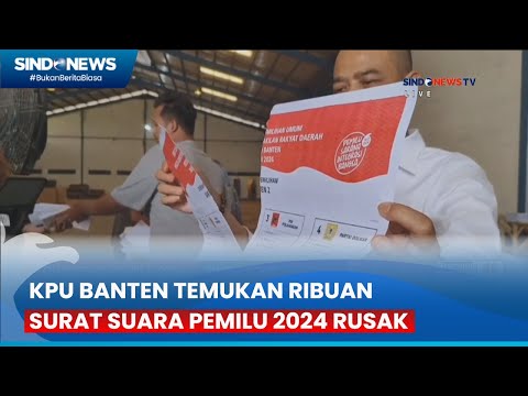 FT: KPU Banten Temukan Ribuan Surat Suara Pemilu 2024 Rusak