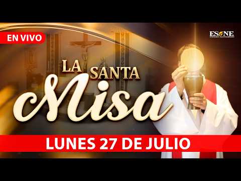Misa de Hoy Lunes 27 de Julio, 2026