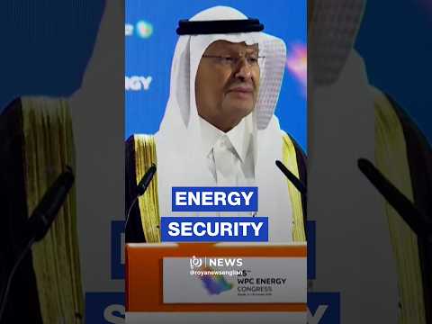Saudi energy minister warns energy security cannot be taken for granted