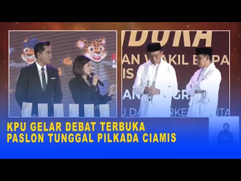 KPU GELAR DEBAT TERBUKA PASLON TUNGGAL PILKADA CIAMIS