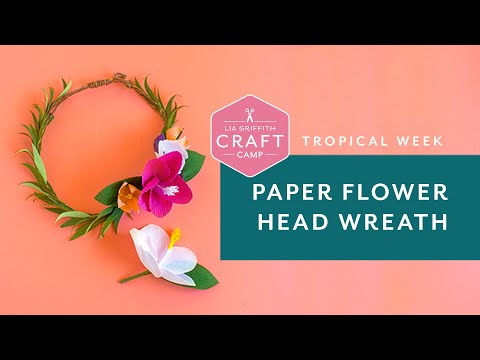 ðŸŒº Crepe Paper Crown & Hibiscus Flower ðŸŒº| Kid's Craft Camp | Week 2