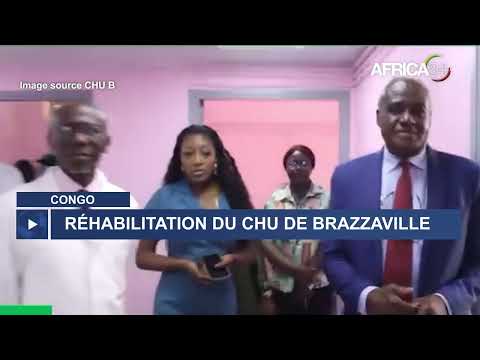 Congo-Réhabilitation du CHU de Brazzaville : souffle nouveau pour la santé maternelle et infantile