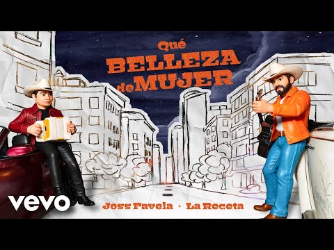 Joss Favela, La Receta - Qué Belleza De Mujer (Audio)