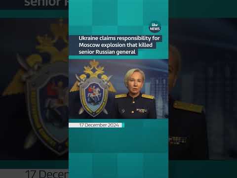 Ukraine claims responsibility for Moscow explosion that killed senior Russian general shorts