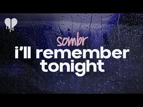 sombr - i'll remember tonight (lyrics)