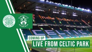 LIVE from Celtic Park – Celtic v Hibs post-match