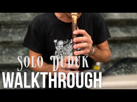 Walkthrough: Solo Duduk