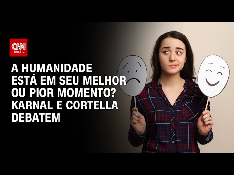 ​A humanidade está em seu melhor momento? Cortella e Karnal debatem | CNN SINAIS VITAIS