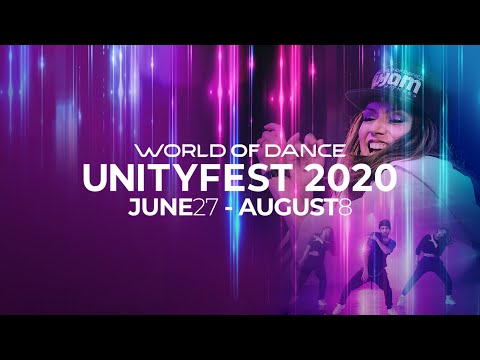 World of Dance UnityFest 2020 || Let Dance Unite Us || June 27th – August 8th