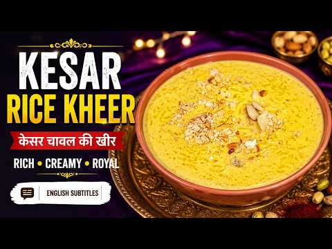 Kesar Rice Kheer Recipe | केसर चावल की खीर | Creamy Indian Dessert | English Subtitles