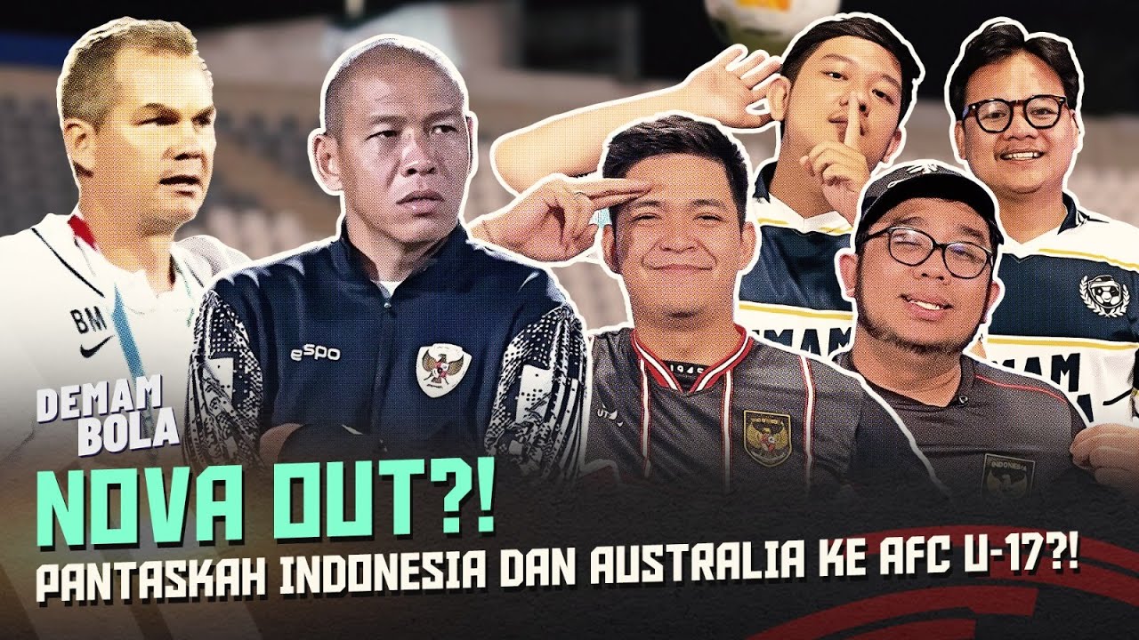 NOVA OUT! PANTASKAH INDONESIA DAN AUSTRALIA KE AFC U 17! | AFC U17 ASIAN CUP QUALIFIERS