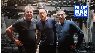 Behind The Scenes with Co-Founders Chris, Matt, and Phil | Blue Man Group NYC