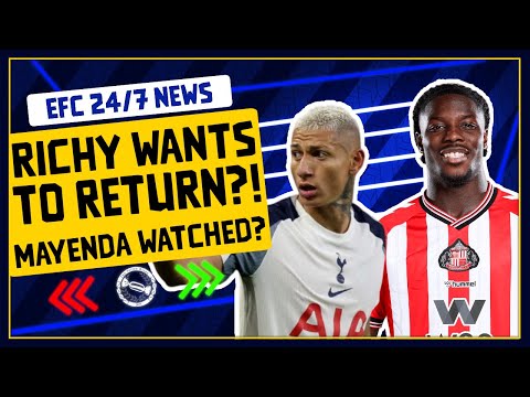RICHARLISON WANTS EVERTON RETURN? MAYENDA WATCHED? | EFC 24/7 News Report