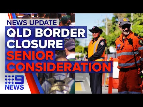 Update: Queensland border shut in few hours, Victorian Year 12 exam uncertainty | 9 News Australia