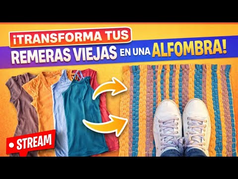 🔴 VIVO 🔴  Transformá tus remeras viejas en una ALFOMBRA!!. Nro  121