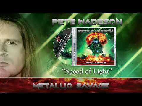 PETE WADESON - Speed Of Light (taken from "Metallic Savage" album) HD