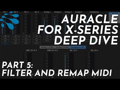 Auracle for X-Series Deep Dive: Pt. 5: Filter and Remap MIDI