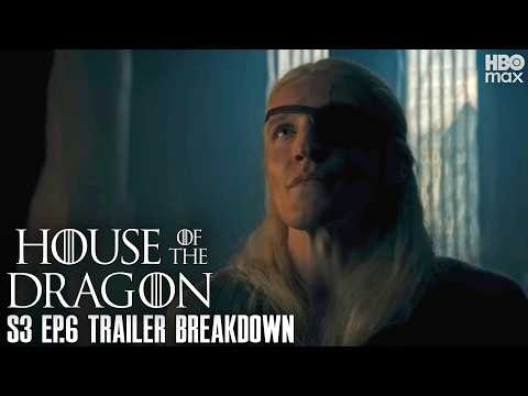 House of the Dragon Season 3 Episode 6 Trailer Breakdown (House of the Dragon Season 3 Ep.6 Preview)