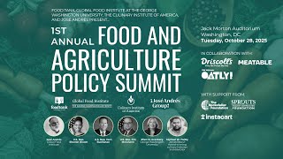 1st Annual Food and Agriculture Policy Summit