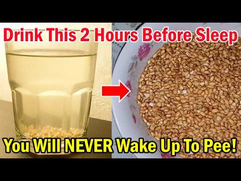 Drink This 2 Hours Before Sleep & You Will NEVER Wake Up To Pee Again!