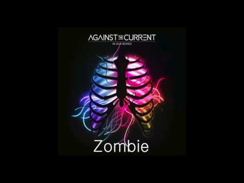 Against the Current: Zombie (In Our Bones Japan Bonus Track)