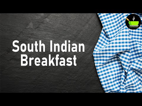 5 South Indian Breakfast Recipes | Breakfast Recipes | Quick & Easy Breakfast Recipes | Easy Nasta