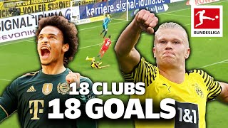 18 Clubs, 18 Goals — The best Goal from every Bundesliga Team in 2021/22