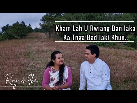 Nga Kham Lah U Rwiang Ban Iaka Tnga Bad Iaki Khun, Peit Jia Aiu Iakane Ka Iing