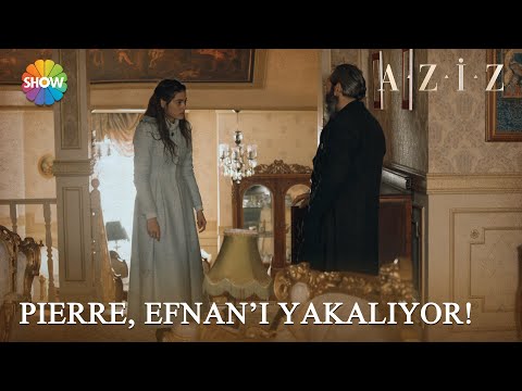 Pierre, Efnan'ı suçüstü yakalıyor! | Aziz 20. Bölüm