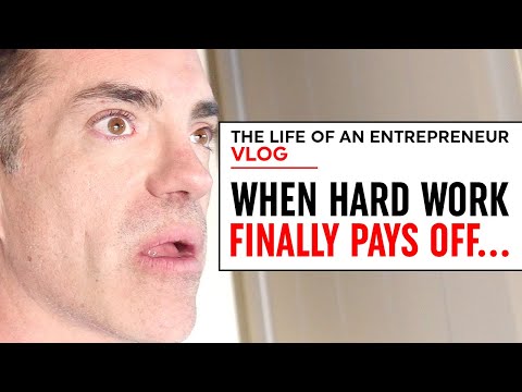 When Hard Work Finally Pays Off... ( Check This out! ) | The Life Of An Entrepreneur