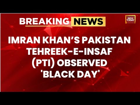 Pakistan: PTI's Black Day Protests Met With Government Crackdown And Mass Arrests | India Today