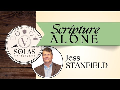 Sola Scriptura (Scripture Alone) - Jess Stanfield