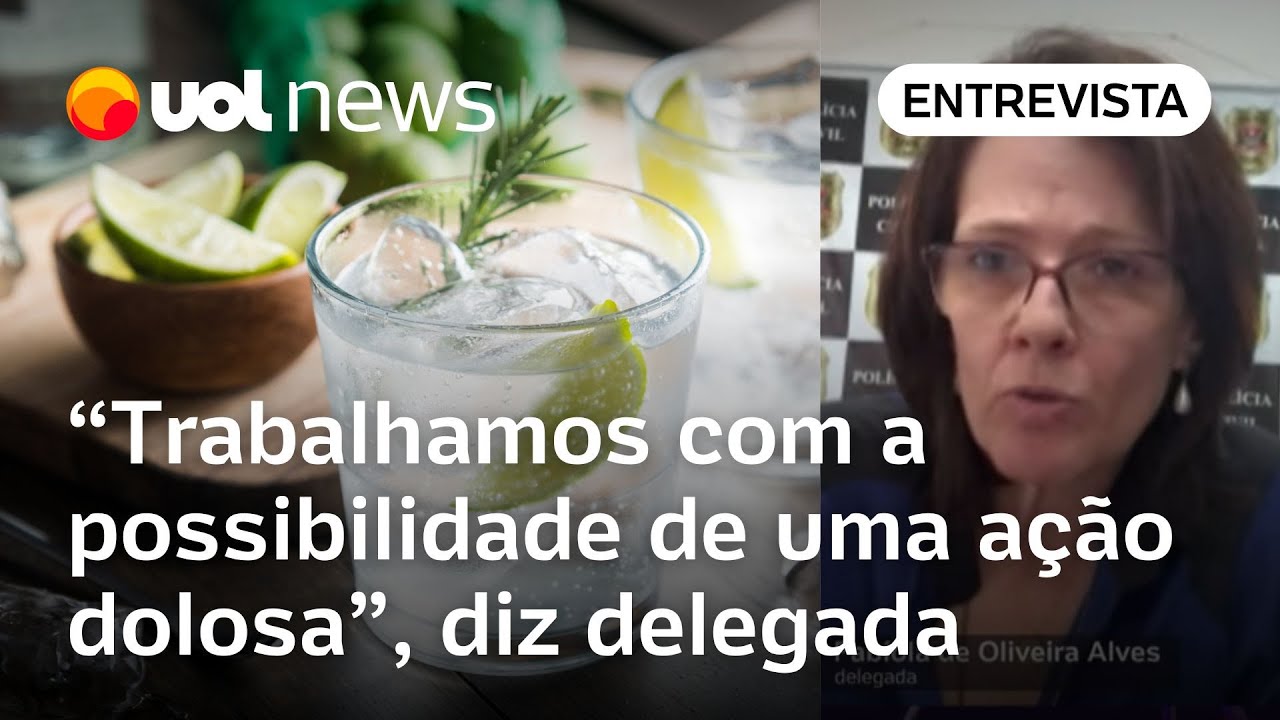 Metanol em bebidas pode ter sido ação dolosa; polícia chega a 4 fornecedoras suspeitas, diz delegada