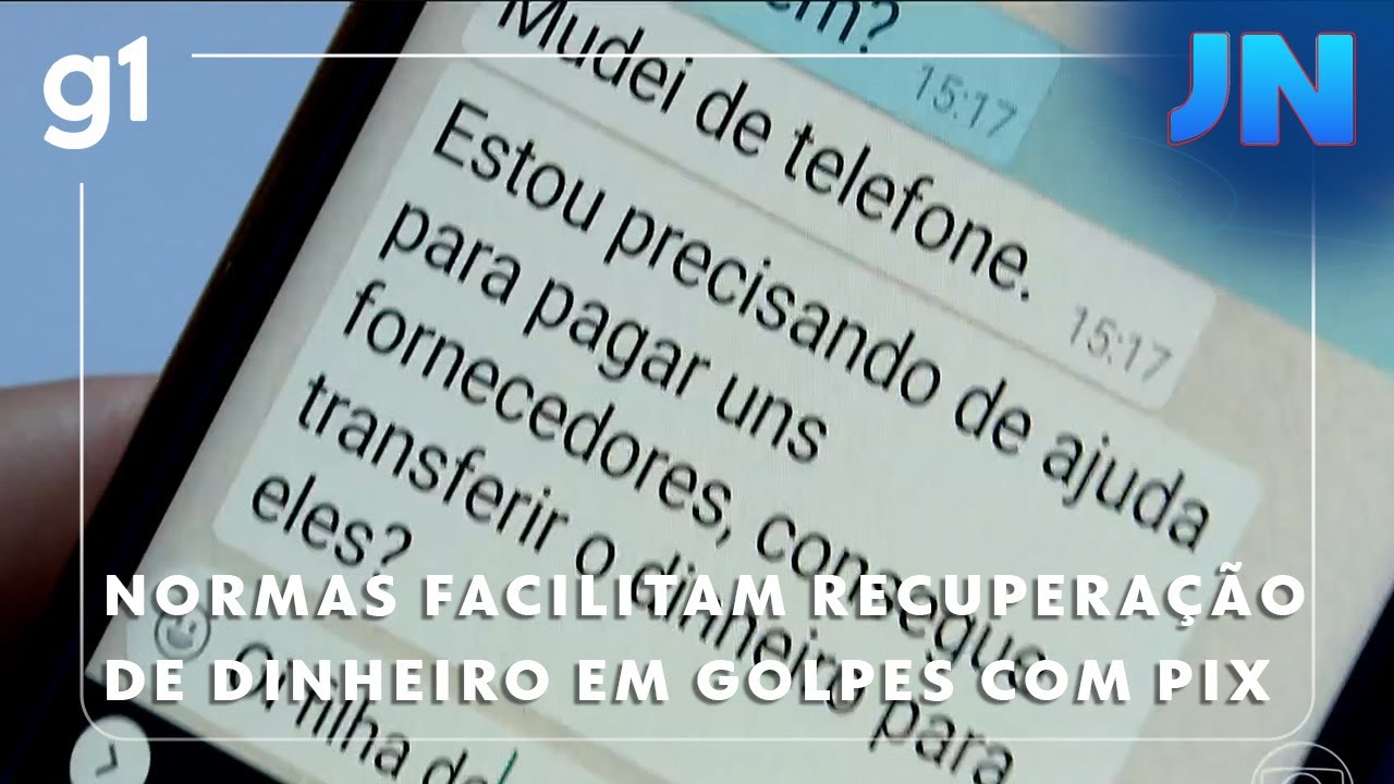Jornal Nacional: Novas normas facilitam recuperação de dinheiro em golpes com Pix