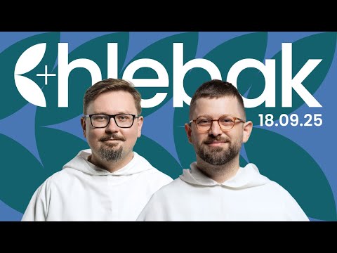 Chlebak ✠ 18.09.2025 – Rafał Wędzicki OP i Dominik Jarczewski OP
