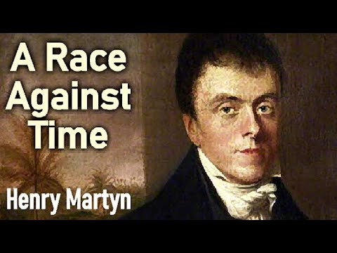 A Race Against Time - Henry Martyn