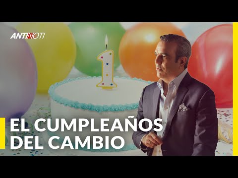 El Cumpleaños Del Gobierno Del Cambio | Editorial Antinoti