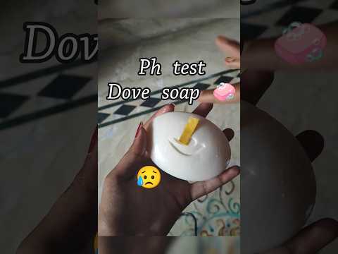 ph level of dove soap#soap #soaps#viralvideo#viralshorts#phtester#phlevel#trending#soapcrushing