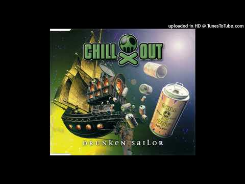 Chill Out - Drunken Sailor (DJ Beam's Airplay Mix)